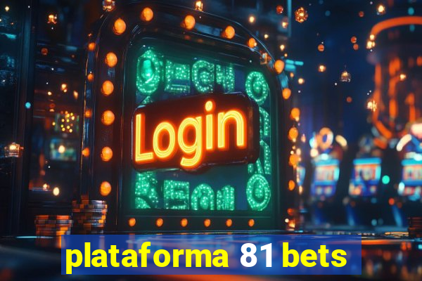 plataforma 81 bets